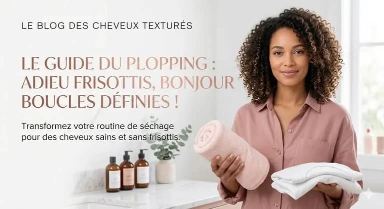 Plopping Cheveux Bouclés : Le Guide 2026 (Pas-à-Pas)